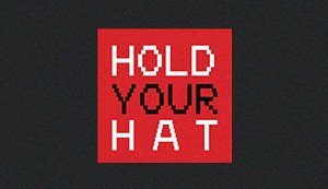 Hold Your Hat